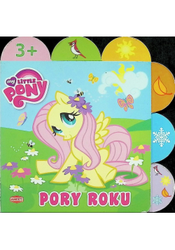 My Little Pony. Pory roku