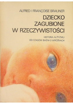 Dziecko zagubione w rzeczywistości
