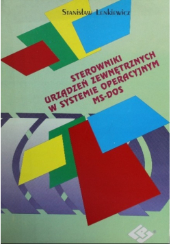 Sterowniki urządzeń zewnętrznych w systemie operacyjnym MS - DOS