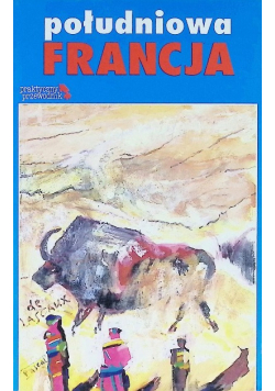 Południowa Francja. Praktyczny przewodnik