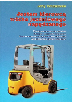 Jestem kierowcą wózka jezdniowego napędzanego