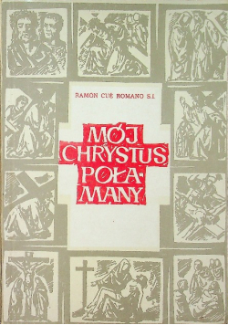 Mój Chrystus Połamany