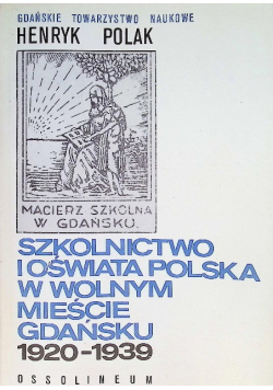 Szkolnictwo i oświata Polska w wolnym mieście Gdańsku 1920 - 1939