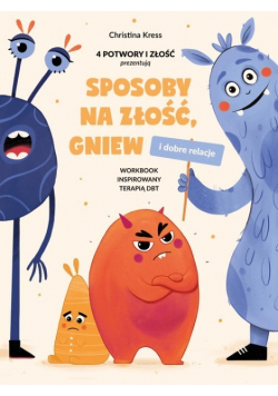Sposoby na złość gniew i dobre relacje