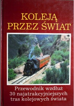 Kolejką przez świat