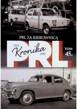 Kronika PRL Tom 45 PRL Za kierownicą