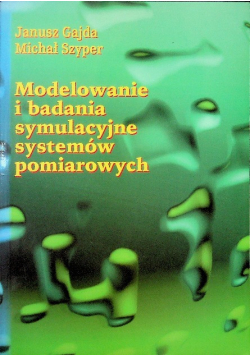 Modelowanie i badania symulacyjne systemów pomiarowych