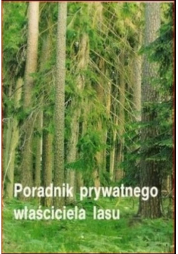 Poradnik prywatnego właściciela lasu