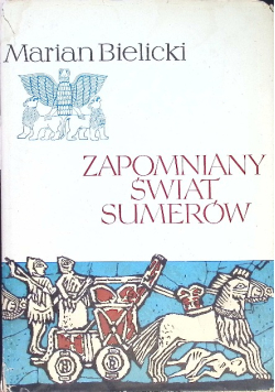 Zapomniany świat Sumerów