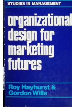 Organizational Design for Marketing Futures
