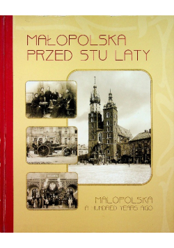 Małopolska przed stu laty