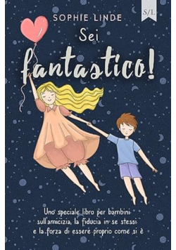 Sei fantastico!