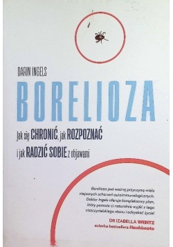 Borelioza. Jak się chronić, jak rozpoznać i jak radzić sobie z objawami
