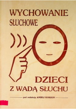 Wychowanie słuchowe dzieci z wadą słuchu