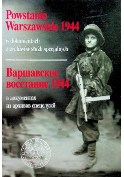 Powstanie Warszawskie 1944 w dokumentach z archiwów służb specjalnych