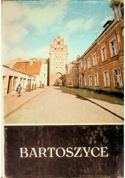 Bartoszyce z dziejów miasta i okolic