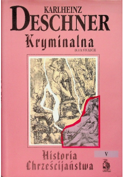 Kryminalna historia Chrześcijaństwa V