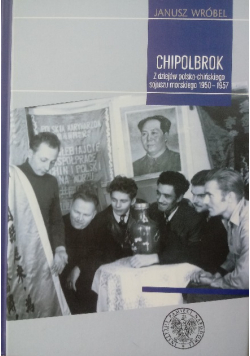 Chipolbrok. Z dziejów polsko-chińskiego sojuszu morskiego 1950-1957