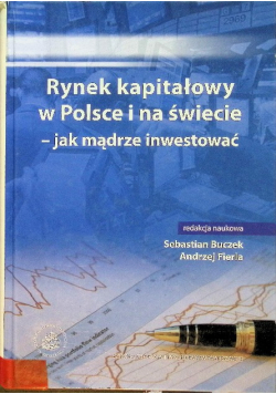 Rynek kapitałowy w Polsce i na świecie jak mądrze inwestować