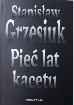 Pięć lat kacetu