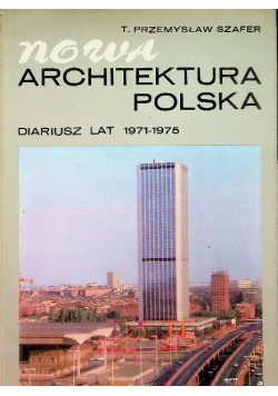 Nowa architektura polska Diariusz lat 1971-  1975