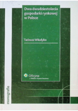 Dwa dwudziestolecia gospodarki rynkowej w Polsce