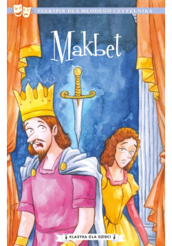 Klasyka dla dzieci. William Szekspir. Tom 3. Makbet