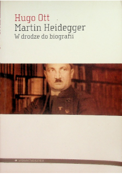 Martin Heidegger W drodze do biografii