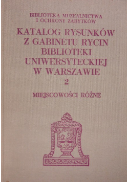 Katalog rysunków z gabinetu rycin biblioteki Uniwersytetu w Warszawie 2