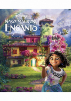 Disney Nasze magiczne Encanto