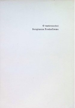 O twórczości Sergiusza Prokofiewa