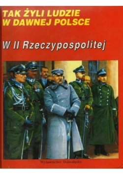 Tak żyli ludzie w dawnej Polsce  w II Rzeczypospolitej