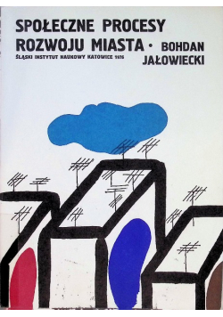 Społeczne procesy rozwoju miasta