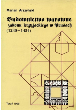 Budownictwo warowne zakonu krzyżackiego w Prusach