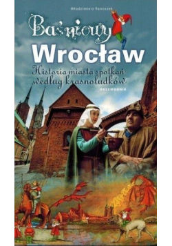 Baśniowy Wrocław Przewodnik