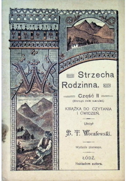 Strzecha Rodzinna Część 2 Książka do czytania i ćwiczeń 1909 r.