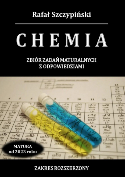 Chemia. Zbiór zadań maturalnych z odpowiedziami
