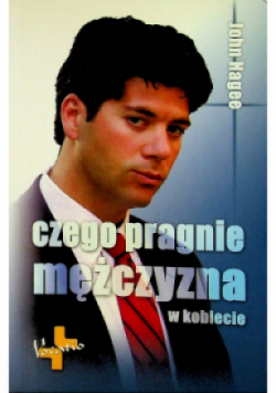 Czego pragnie mężczyzna w kobiecie