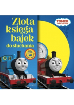 Złota księga bajek do słuchania Tomek i przyjaciele