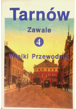 Tarnów zawale Tom 4 wielki przewodnik