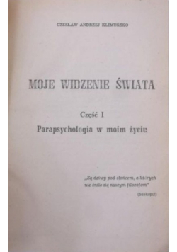 Moje widzenie świata Część I