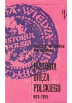 Historia oręża polskiego 963 - 1795
