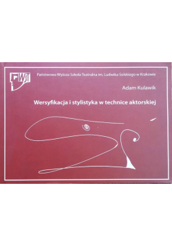 Wersyfikacja i stylistyka w technice aktorskiej