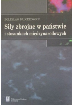Siły zbrojne w państwie i stosunkach międzynarodowych