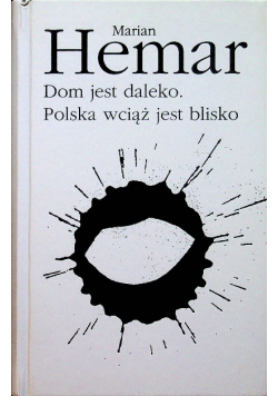 Dom jest daleko Polska wciąż jest  blisko