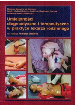 Umiejętności diagnostyczne i terapeutyczne w praktyce lekarza rodzinnego
