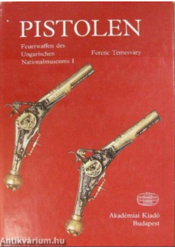 Pistolen Feuerwaffen des Ungarischen Nationalmuseums I