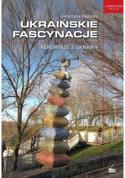Ukraińskie fascynacje