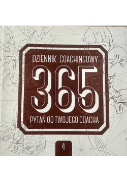 Dziennik Coachingowy 365 Pytań od Twojego Coacha Tom 4