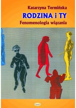 Rodzina i Ty. Fenomenologia wiązania